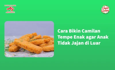 Cara Bikin Camilan Tempe Enak agar Anak Tidak Jajan di Luar